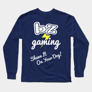 BZ Gaming Logo - Shave It! Long Sleeve T-Shirt